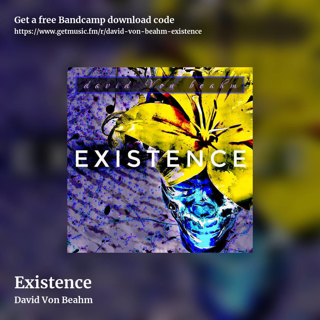 Existence by David Von Beahm, square promo share image