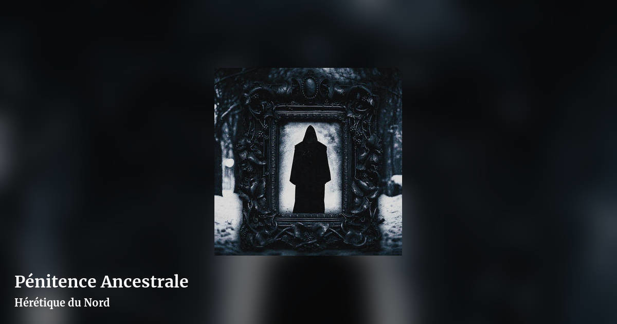 P​é​nitence Ancestrale by Hérétique du Nord, landscape clean share image