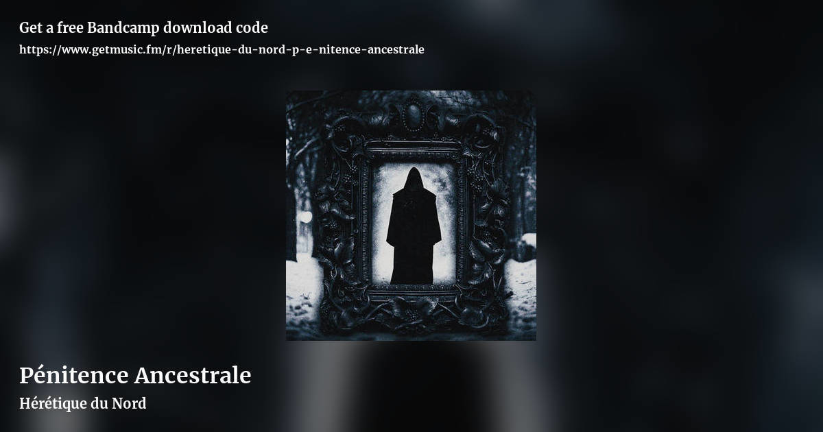P​é​nitence Ancestrale by Hérétique du Nord, landscape promo share image