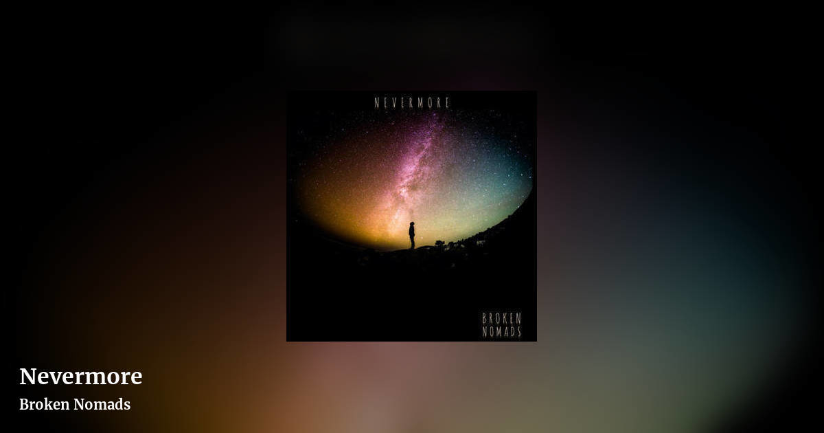 Nevermore by Broken Nomads, landscape clean share image