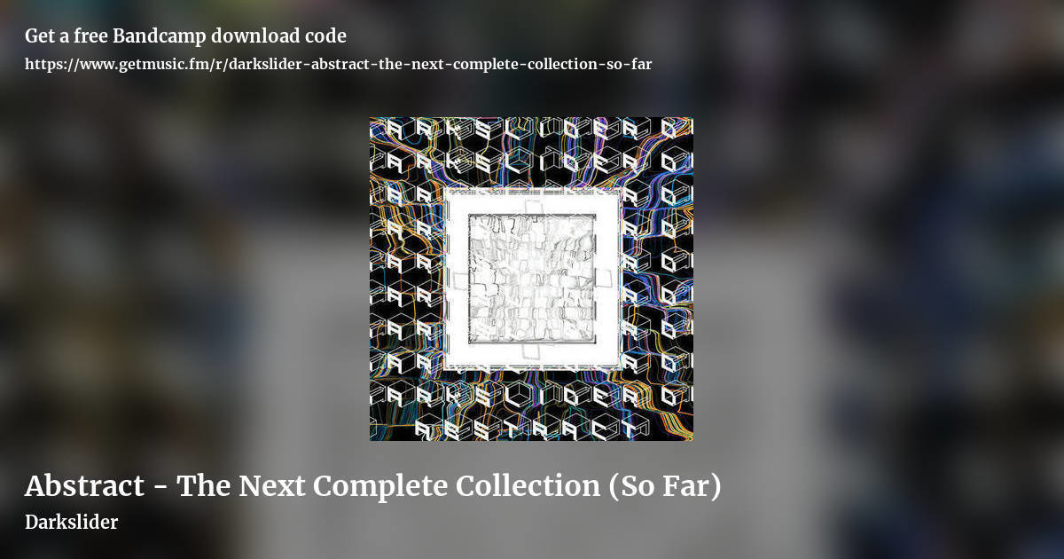 Abstract - The Next Complete Collection (So Far) by Darkslider, landscape promo share image