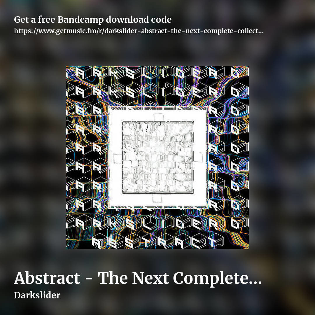 Abstract - The Next Complete Collection (So Far) by Darkslider, square promo share image