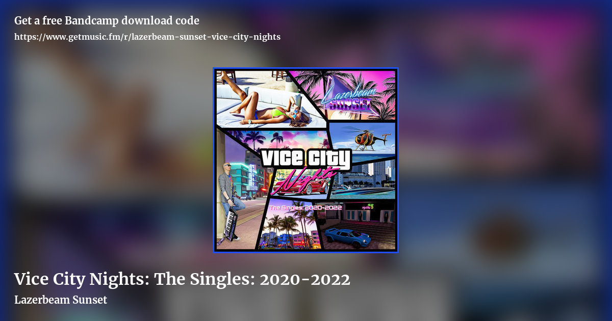 Vice City Nights: The Singles: 2020​-​2022 by Lazerbeam Sunset, landscape promo share image