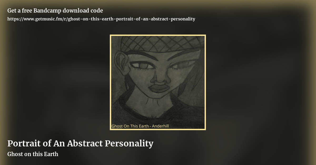 Portrait of An Abstract Personality by Ghost on this Earth, landscape promo share image
