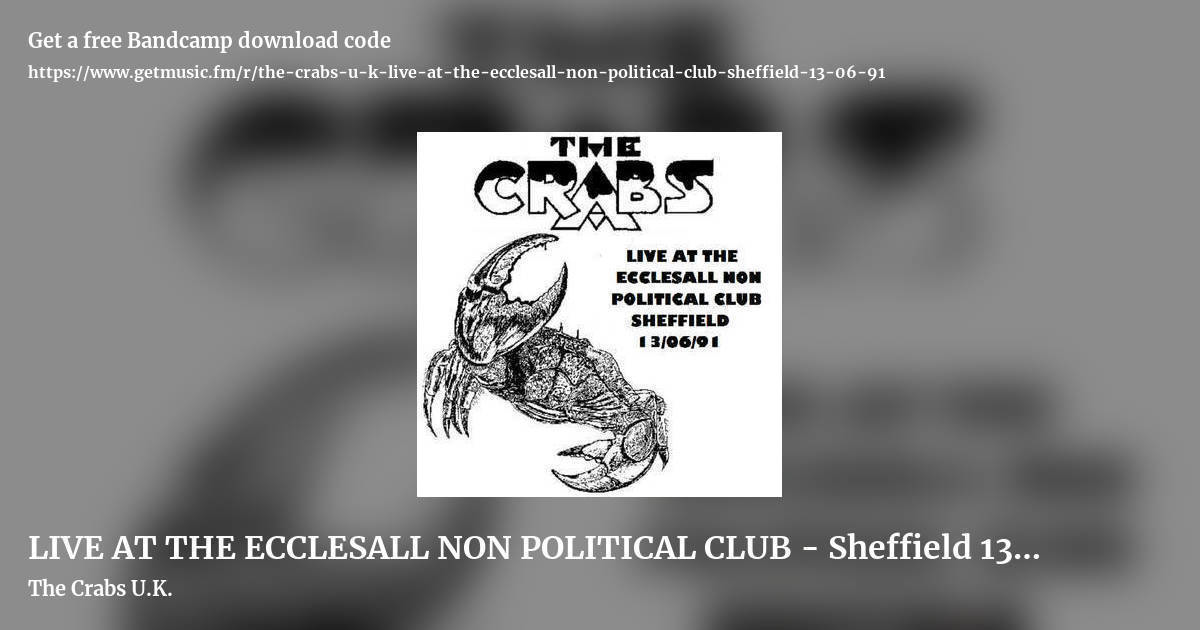 LIVE AT THE ECCLESALL NON POLITICAL CLUB - Sheffield 13​/​06​/​91 by The Crabs U.K., landscape promo share image