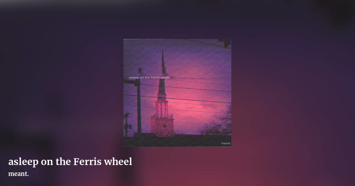 asleep on the Ferris wheel by meant., landscape clean share image