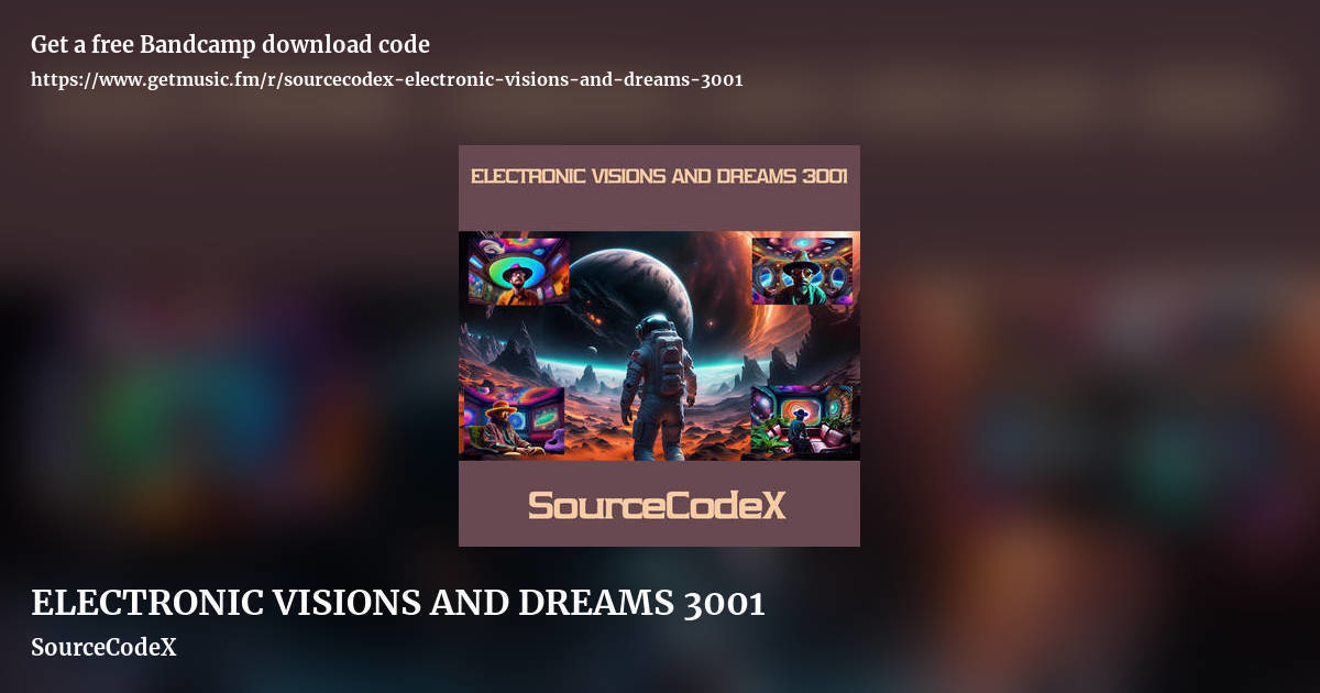 ELECTRONIC VISIONS AND DREAMS 3001 by SourceCodeX, landscape promo share image