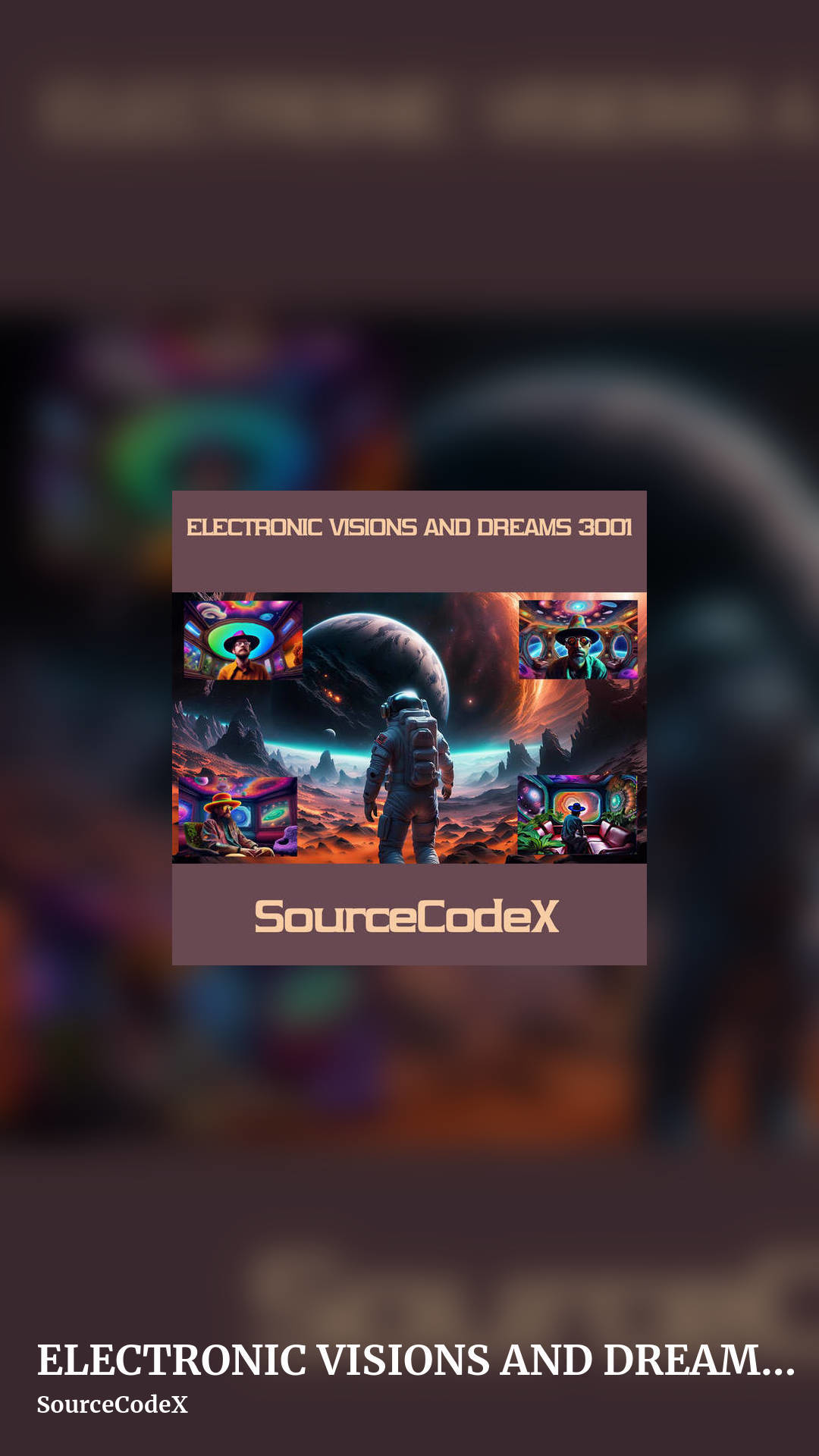 ELECTRONIC VISIONS AND DREAMS 3001 by SourceCodeX, story clean share image