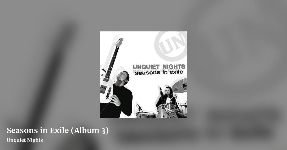 Seasons in Exile (Album 3) by Unquiet Nights, landscape clean share image
