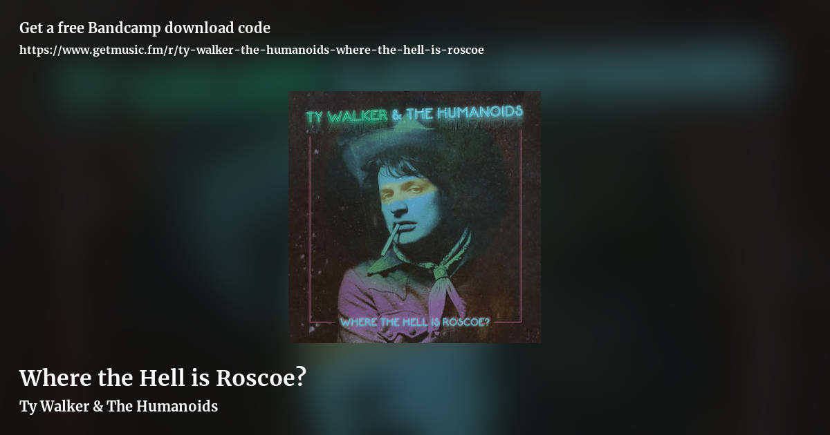 Where the Hell is Roscoe? by Ty Walker & The Humanoids, landscape promo share image