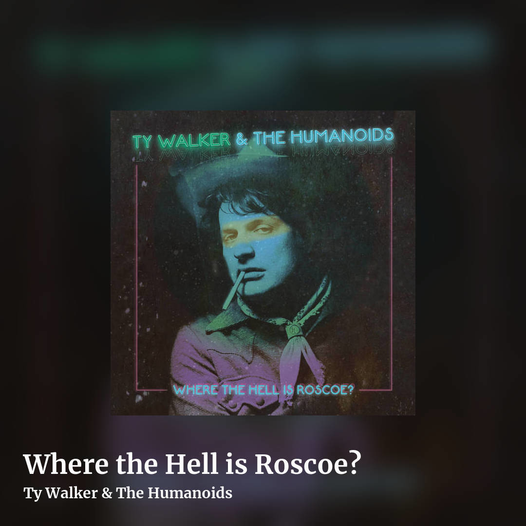 Where the Hell is Roscoe? by Ty Walker & The Humanoids, square clean share image