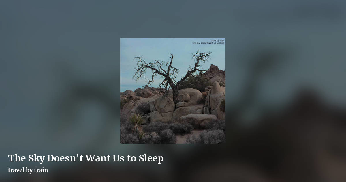 The Sky Doesn't Want Us to Sleep by travel by train, landscape clean share image