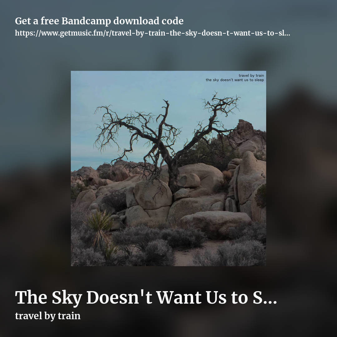 The Sky Doesn't Want Us to Sleep by travel by train, square promo share image