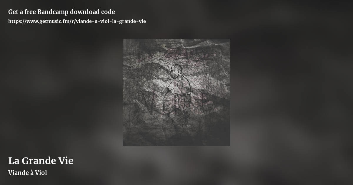 La Grande Vie by Viande à Viol, landscape promo share image