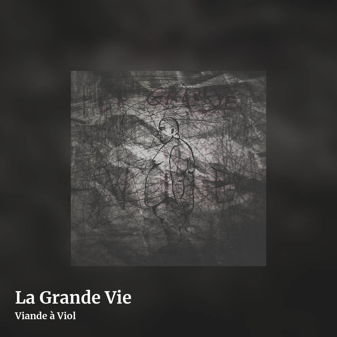 La Grande Vie by Viande à Viol, square clean share image