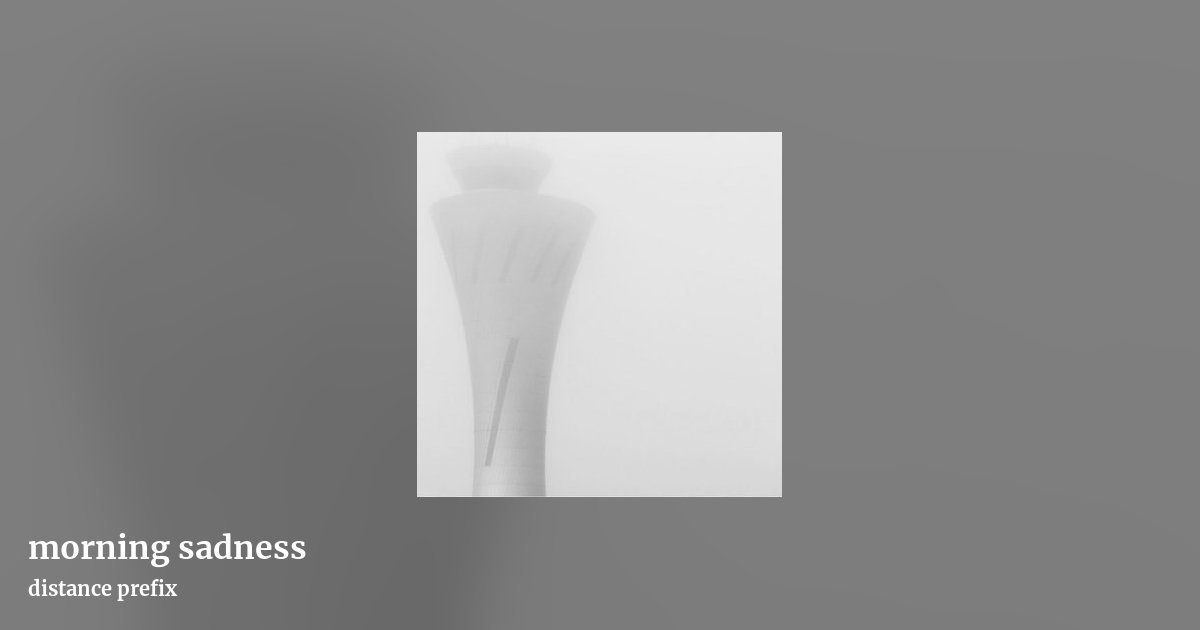 morning sadness by distance prefix, landscape clean share image
