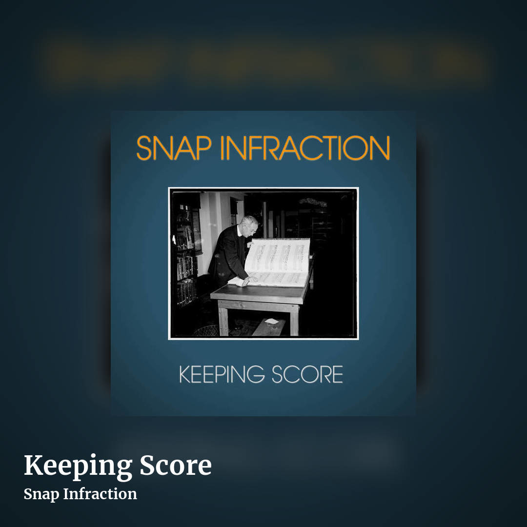 Keeping Score by Snap Infraction, square clean share image