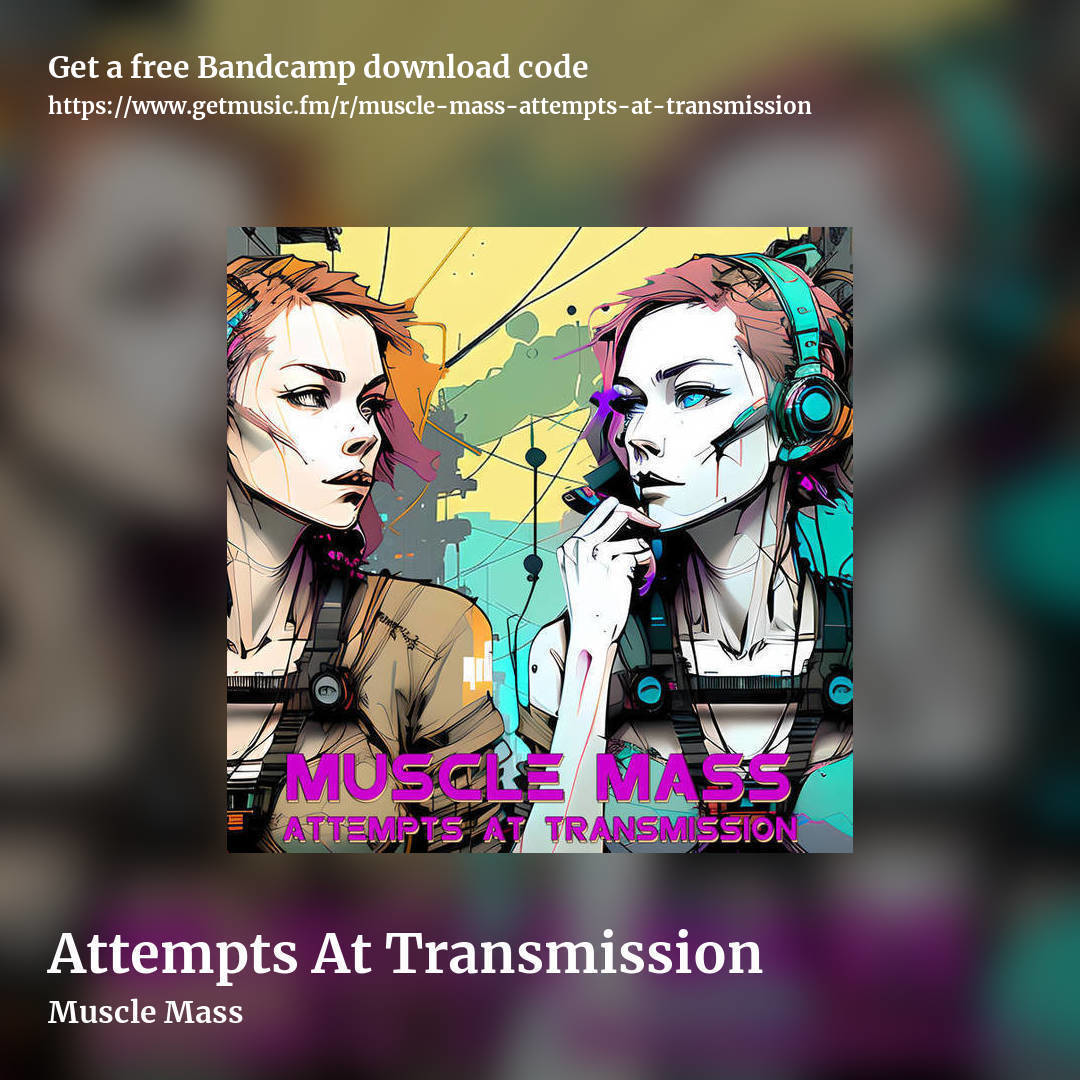 Attempts At Transmission by Muscle Mass, square promo share image