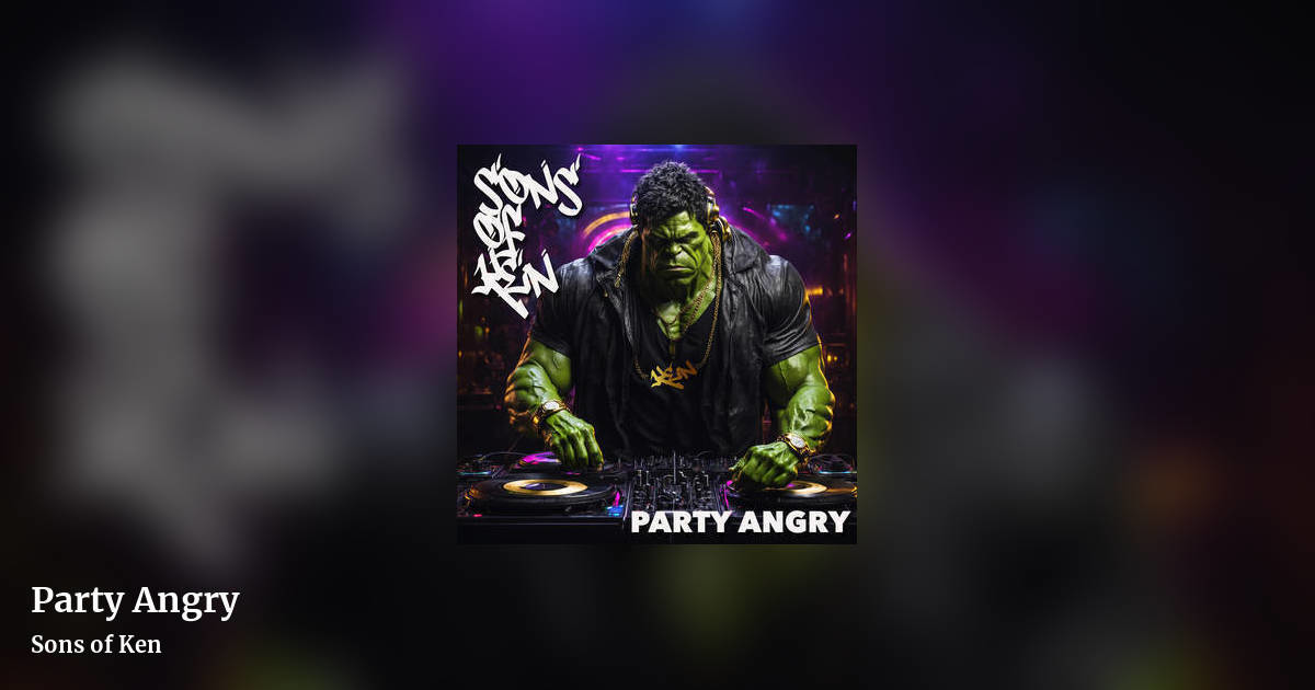 Party Angry by Sons of Ken, landscape clean share image