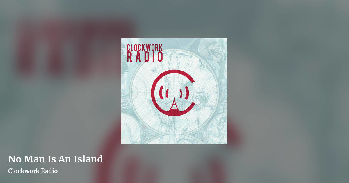 No Man Is An Island by Clockwork Radio, landscape clean share image