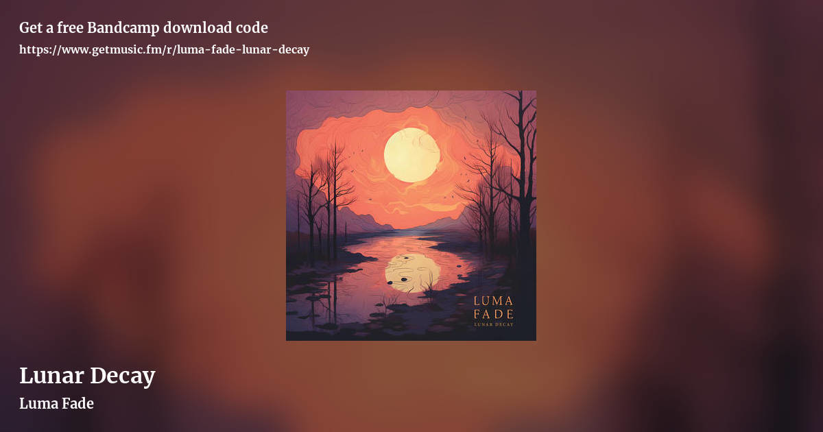 Lunar Decay by Luma Fade, landscape promo share image