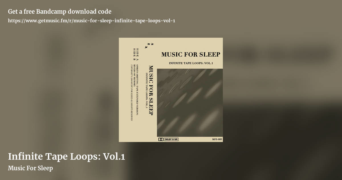 Infinite Tape Loops: Vol​.​1 by Music For Sleep, landscape promo share image