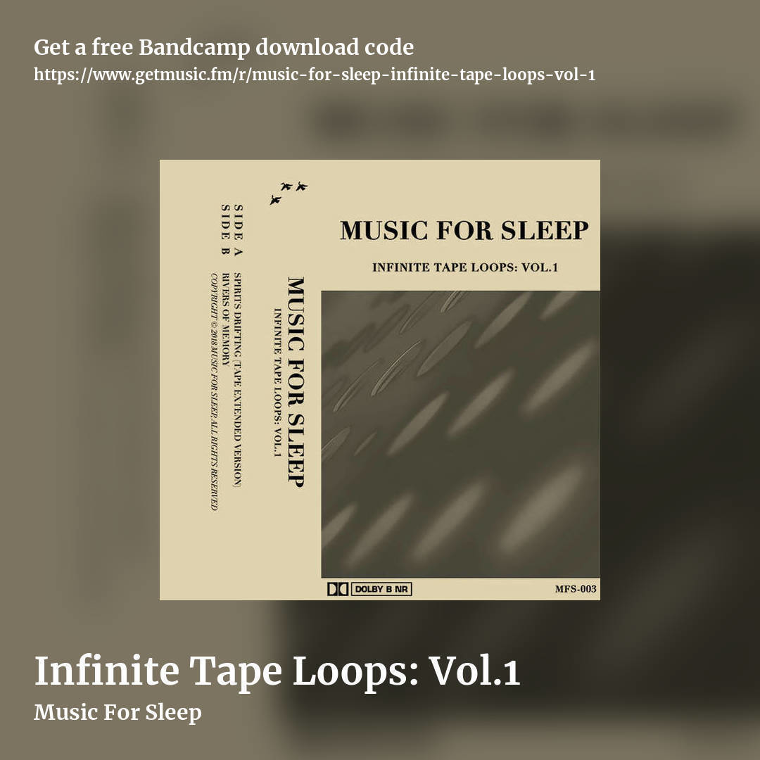 Infinite Tape Loops: Vol​.​1 by Music For Sleep, square promo share image