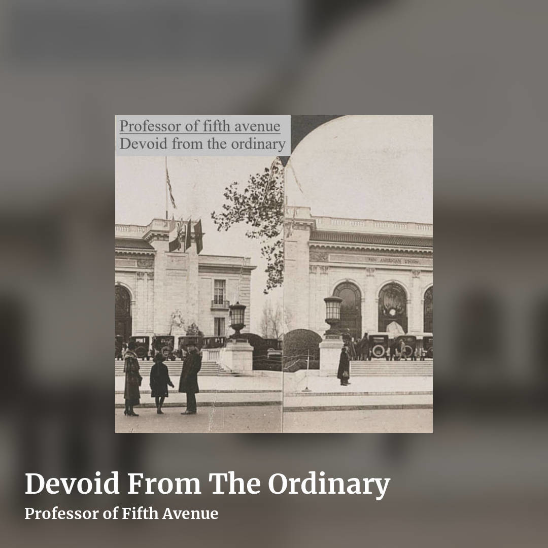 Devoid From The Ordinary by Professor of Fifth Avenue, square clean share image