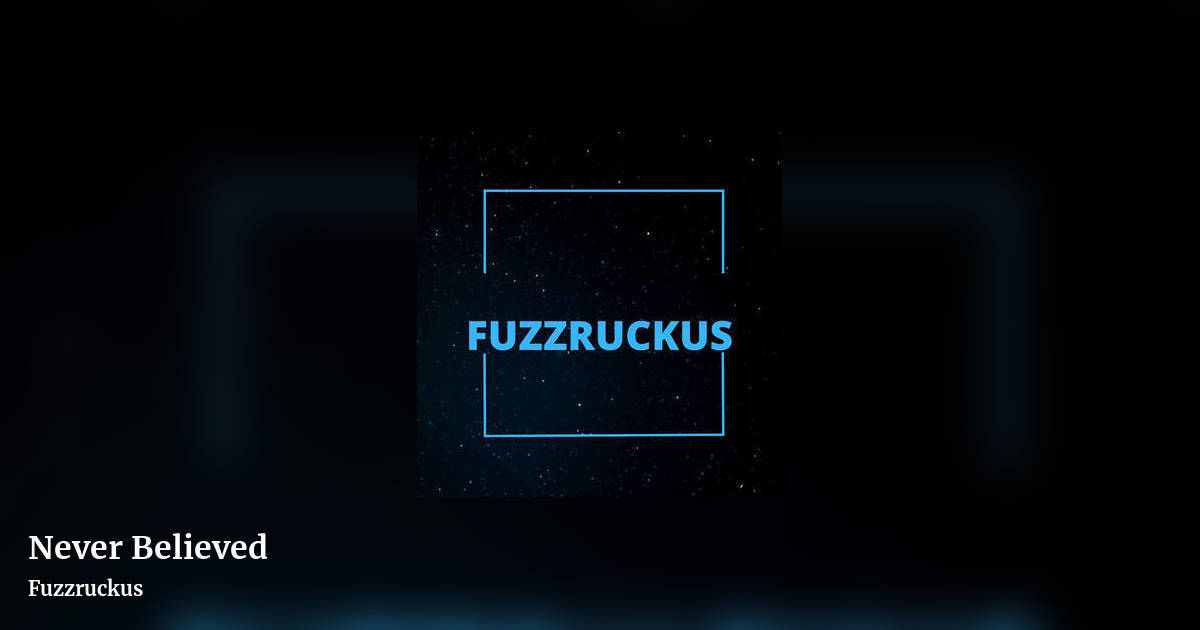 Never Believed by Fuzzruckus, landscape clean share image