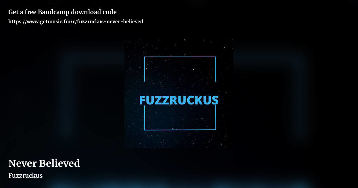 Never Believed by Fuzzruckus, landscape promo share image
