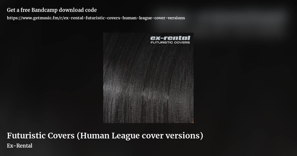 Futuristic Covers (Human League cover versions) by Ex-Rental, landscape promo share image