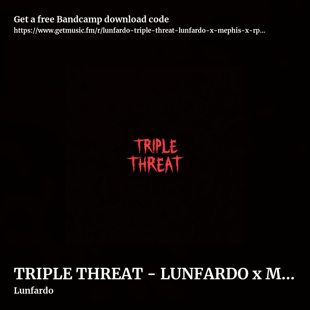 TRIPLE THREAT - LUNFARDO x MEPHIS x RPX16035 by Lunfardo, square promo share image