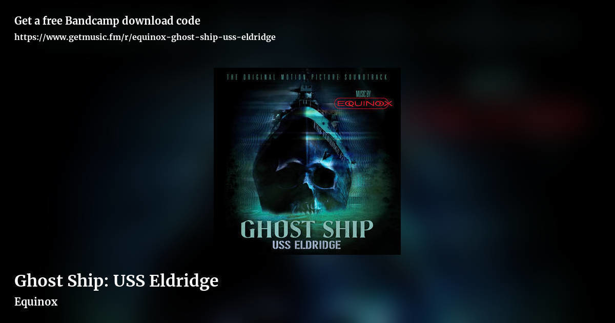Ghost Ship: USS Eldridge by Equinox, landscape promo share image