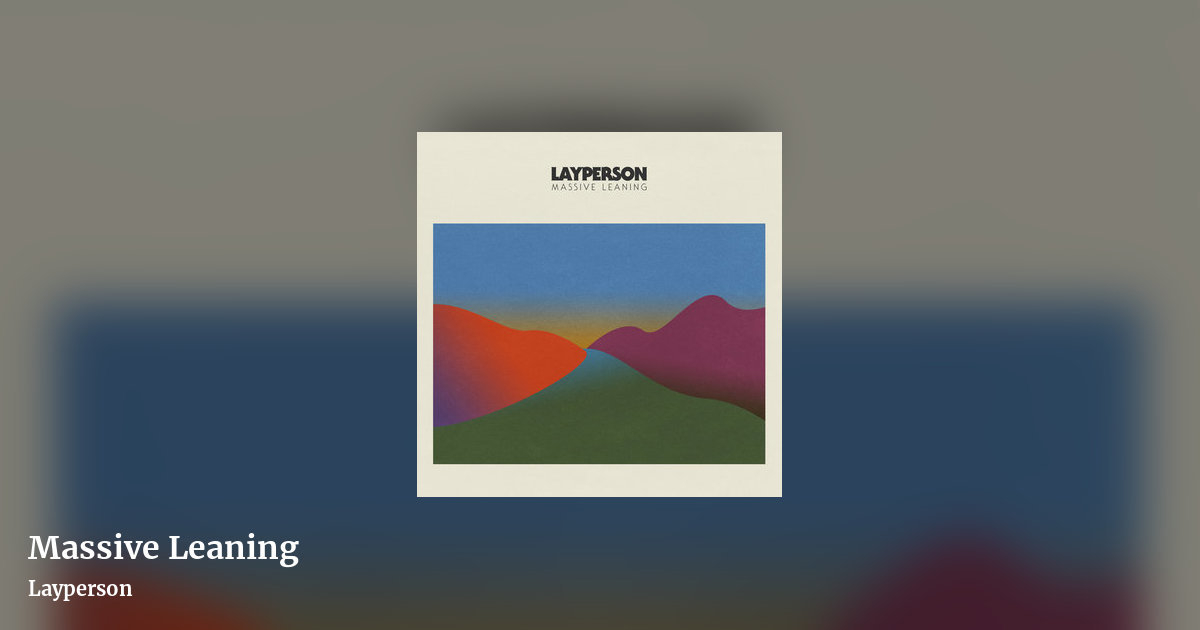 Massive Leaning by Layperson, landscape clean share image