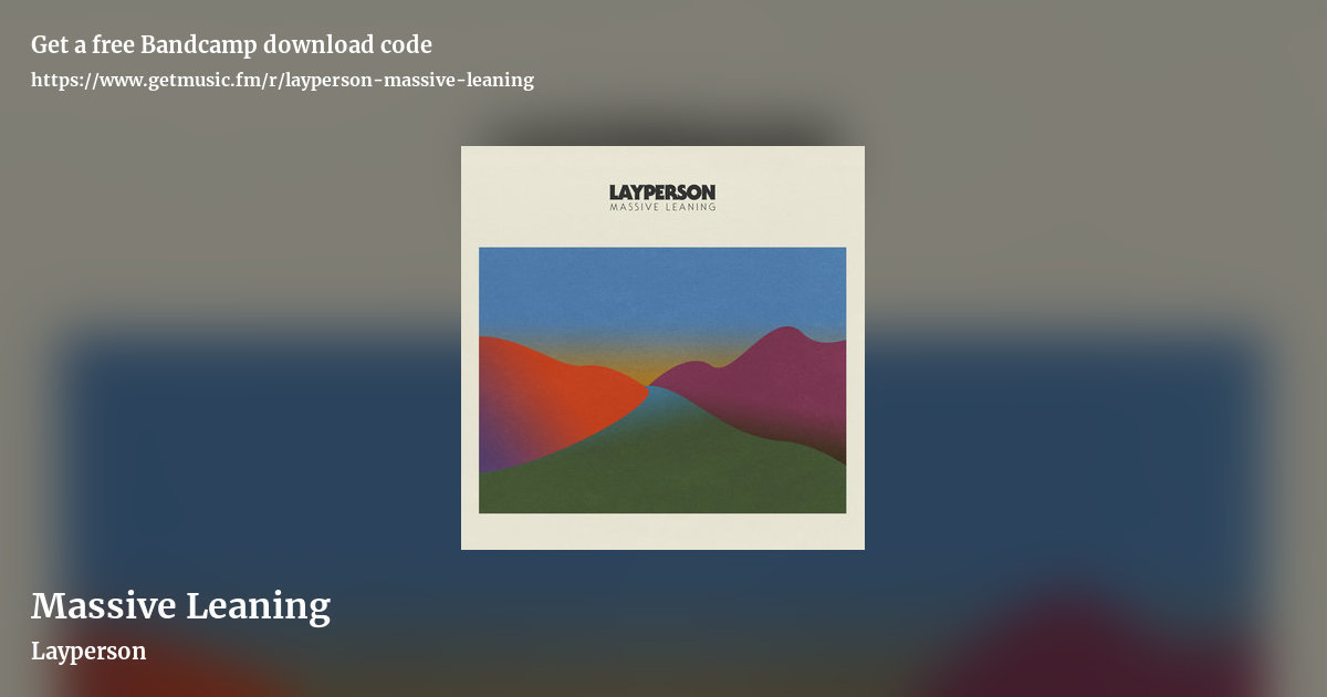 Massive Leaning by Layperson, landscape promo share image