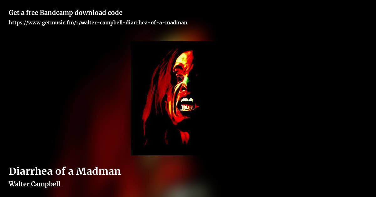 Diarrhea of a Madman by Walter Campbell, landscape promo share image