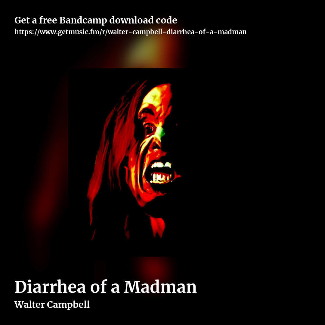 Diarrhea of a Madman by Walter Campbell, square promo share image