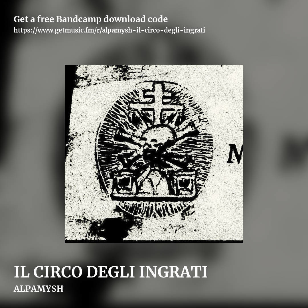 IL CIRCO DEGLI INGRATI by ALPAMYSH , square promo share image