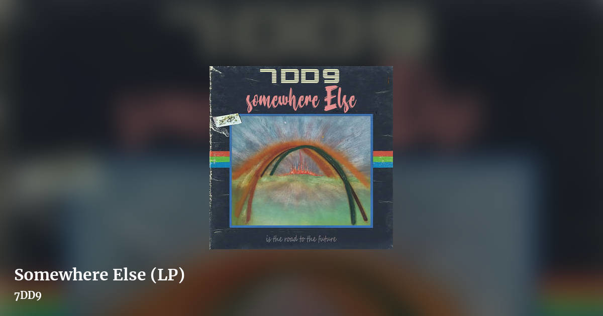Somewhere Else (LP) by 7DD9, landscape clean share image