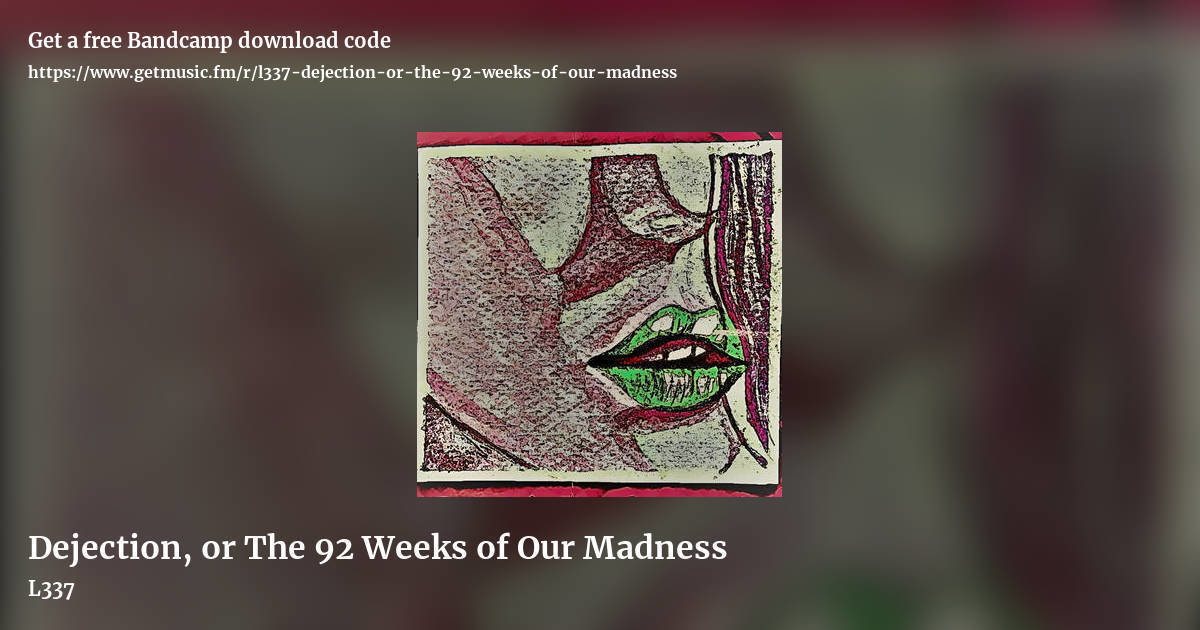 Dejection, or The 92 Weeks of Our Madness by L337, landscape promo share image