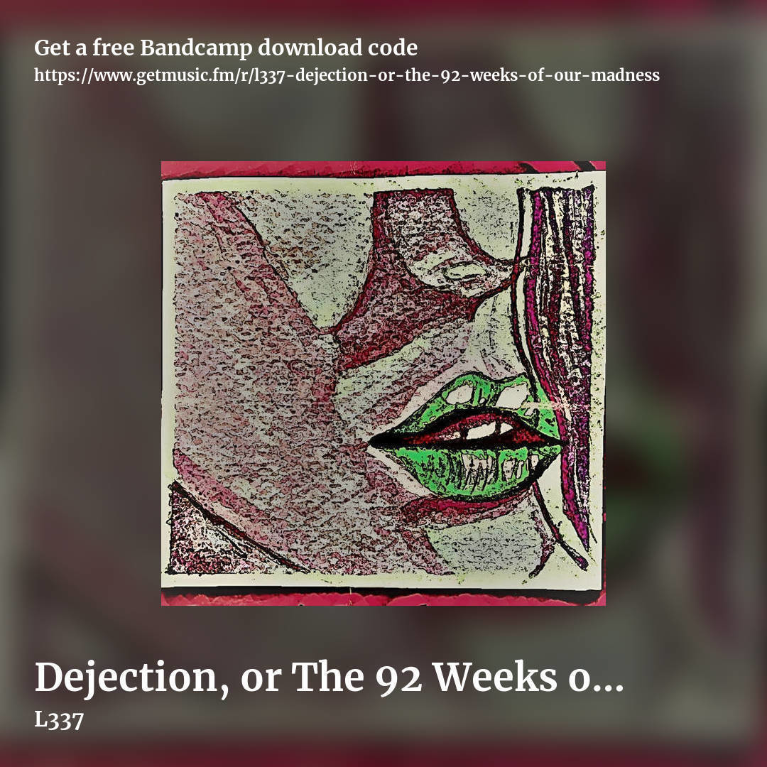 Dejection, or The 92 Weeks of Our Madness by L337, square promo share image