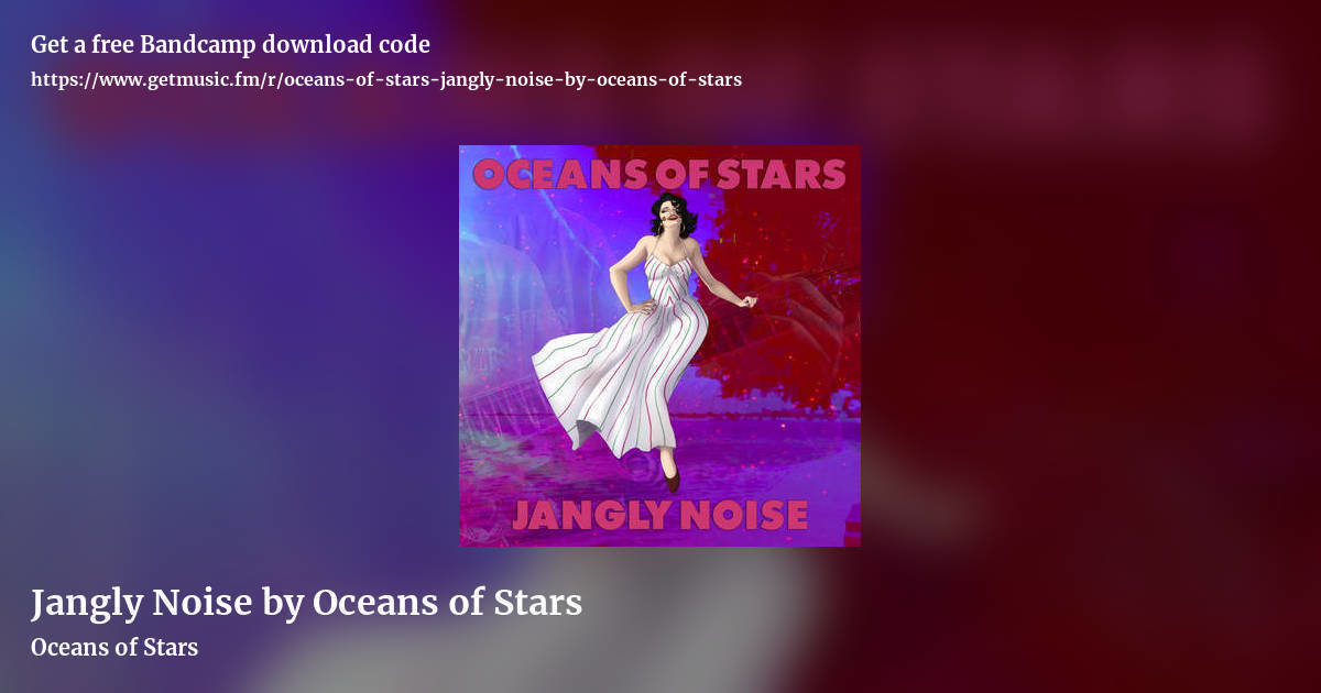 Jangly Noise by Oceans of Stars by Oceans of Stars, landscape promo share image