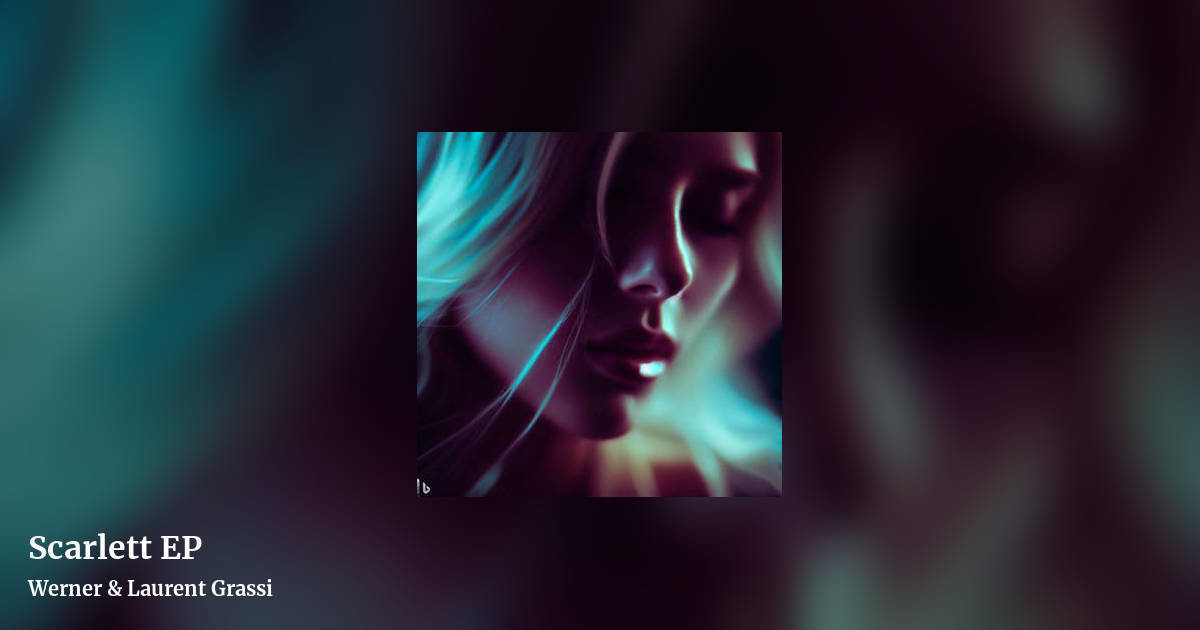 Scarlett EP by Werner & Laurent Grassi , landscape clean share image