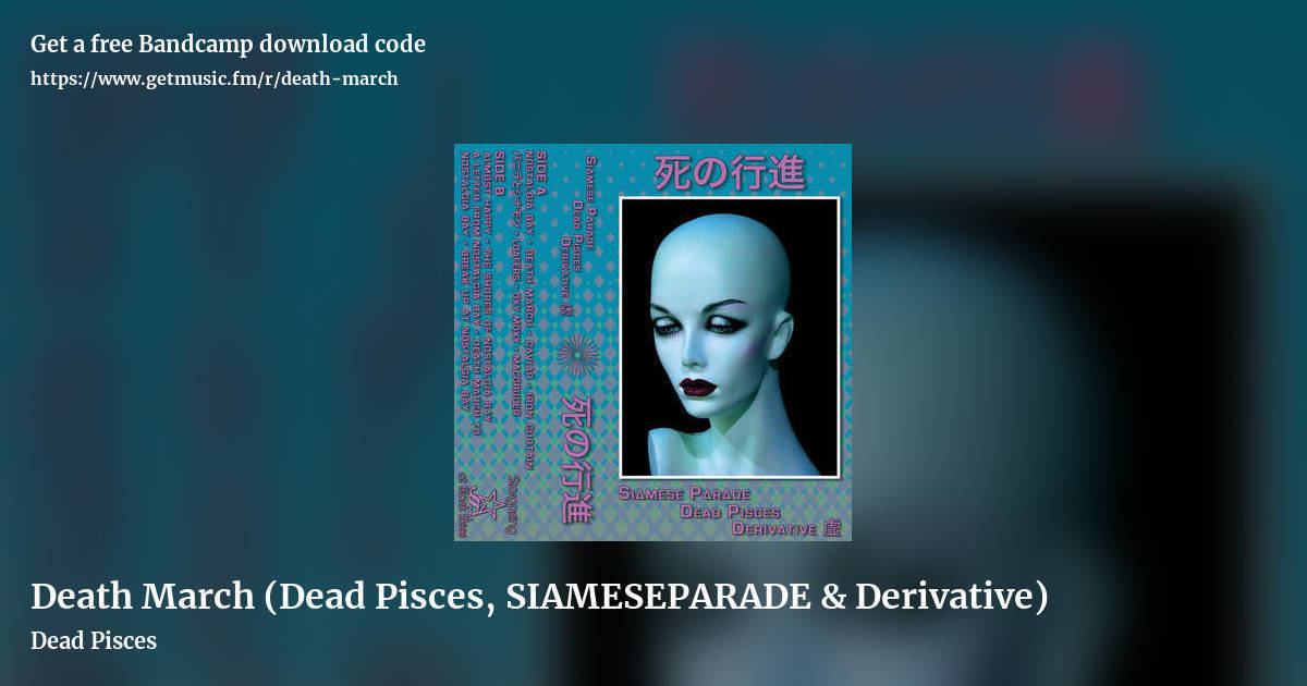 Death March (Dead Pisces, SIAMESEPARADE & Derivative) by Dead Pisces, landscape promo share image