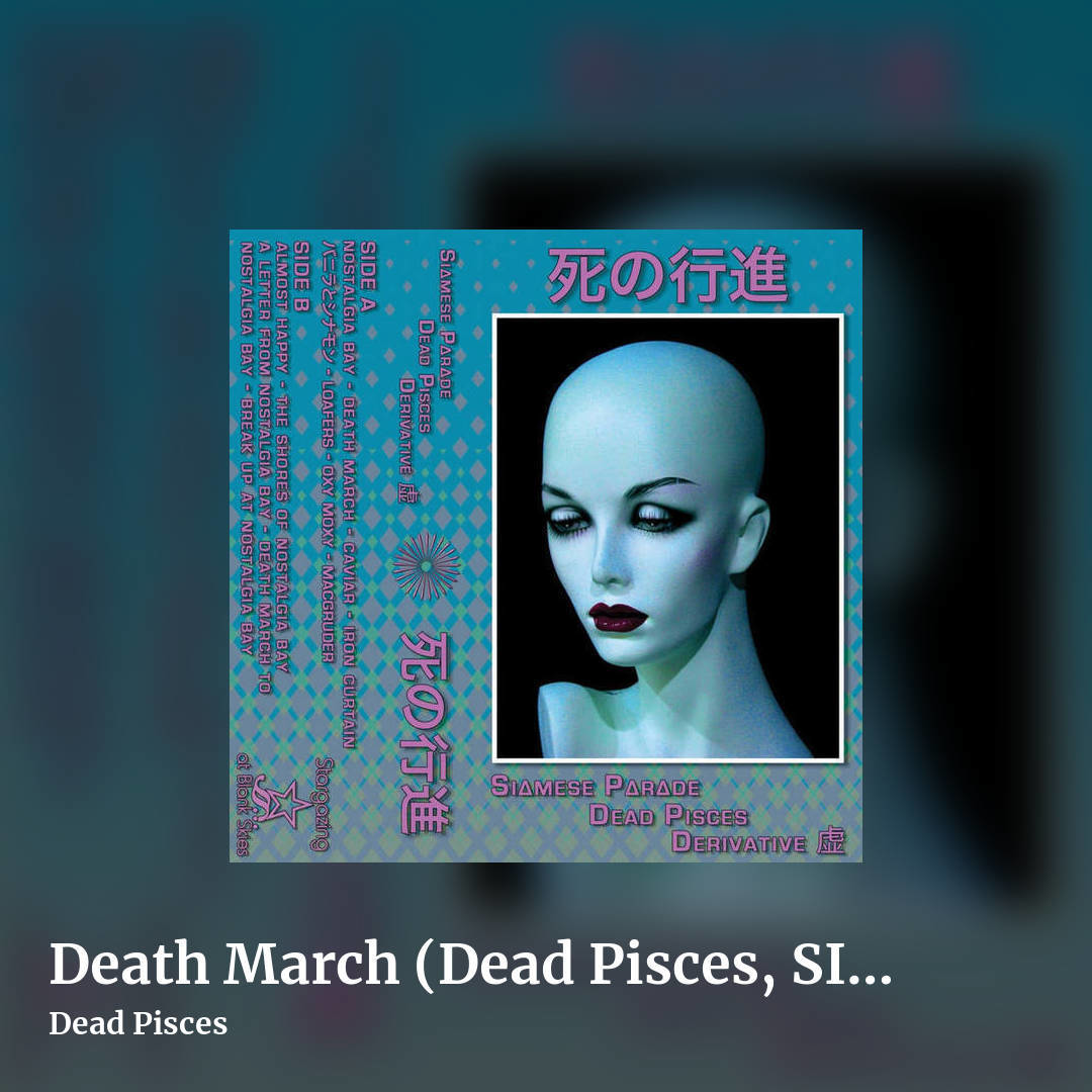 Death March (Dead Pisces, SIAMESEPARADE & Derivative) by Dead Pisces, square clean share image