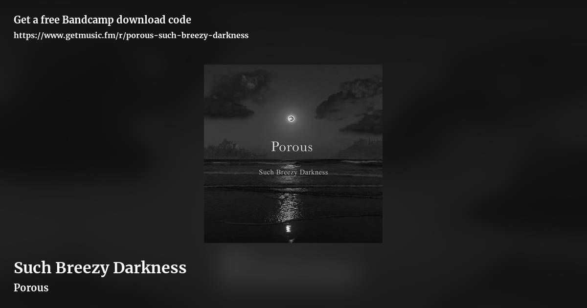 Such Breezy Darkness by Porous, landscape promo share image