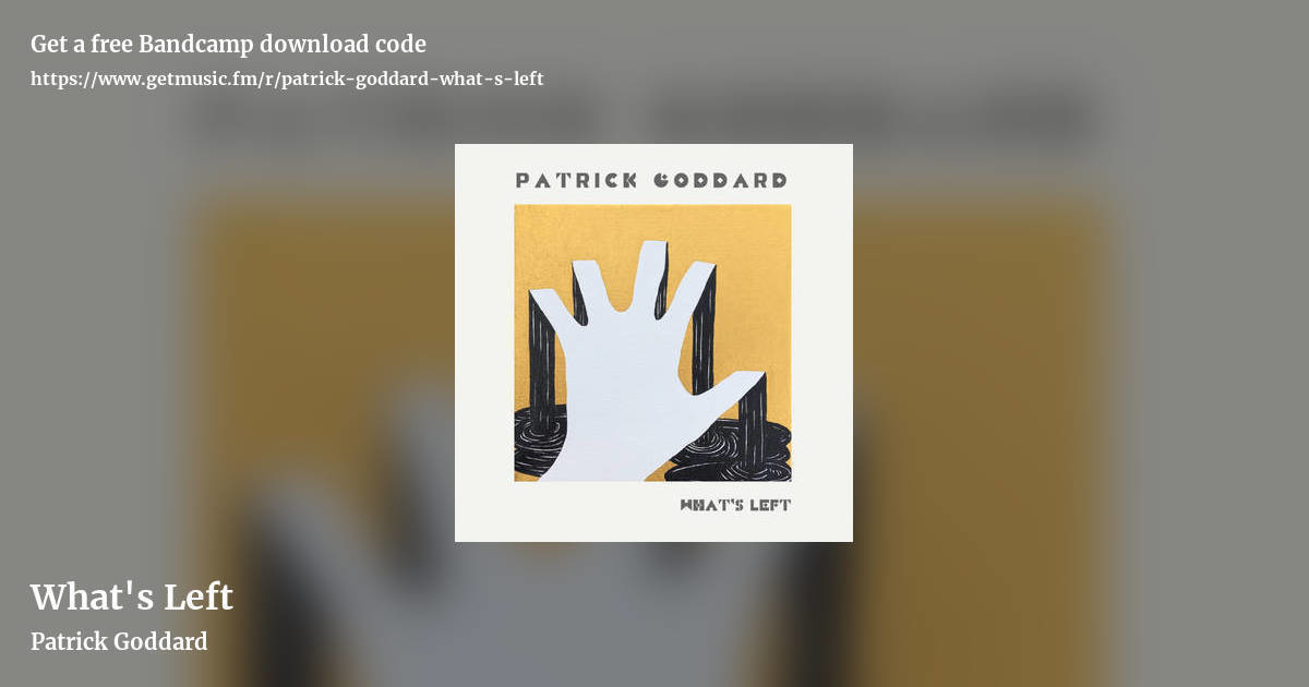 What's Left by Patrick Goddard, landscape promo share image