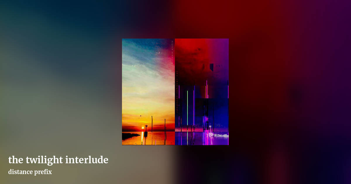 the twilight interlude by distance prefix, landscape clean share image