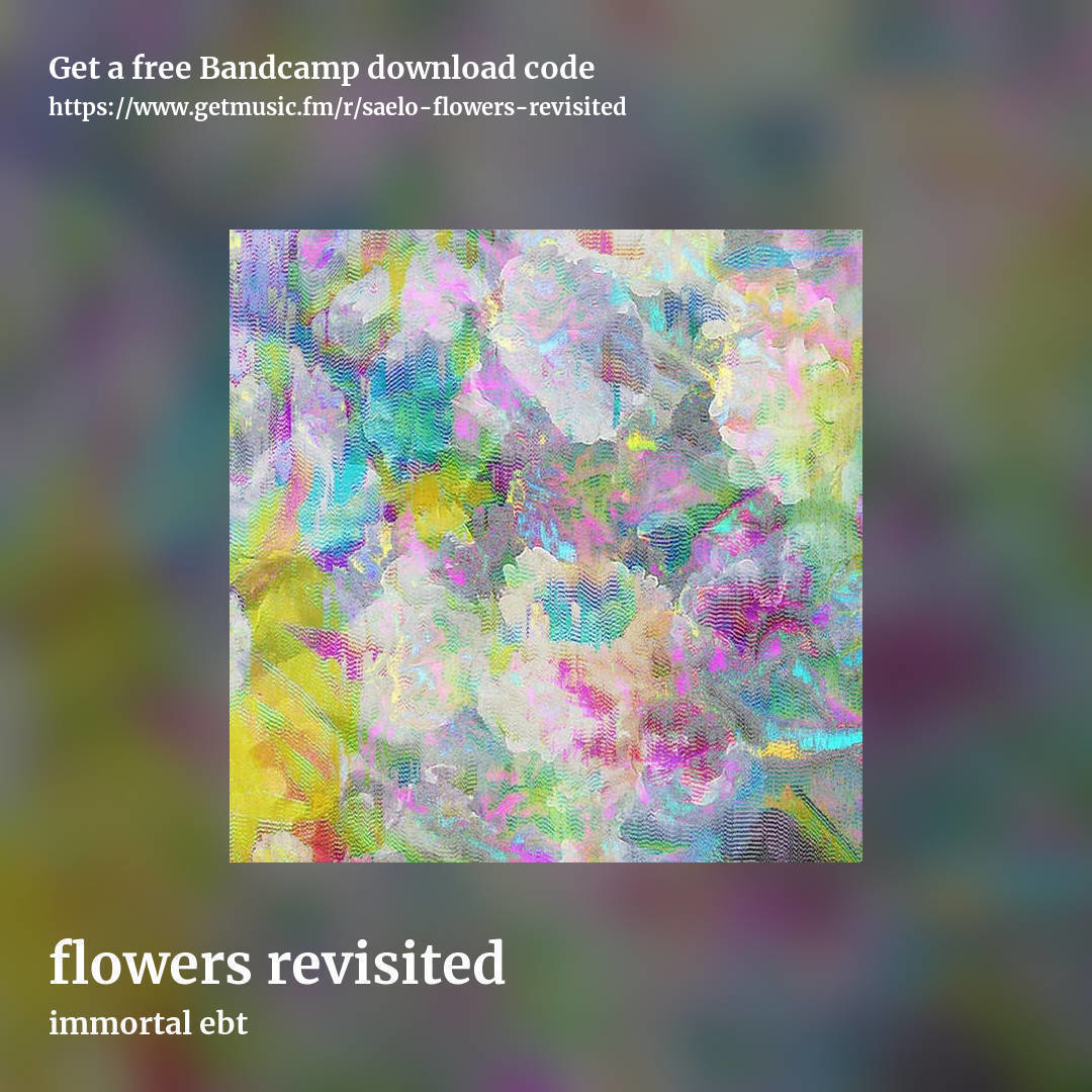 flowers revisited by immortal ebt, square promo share image