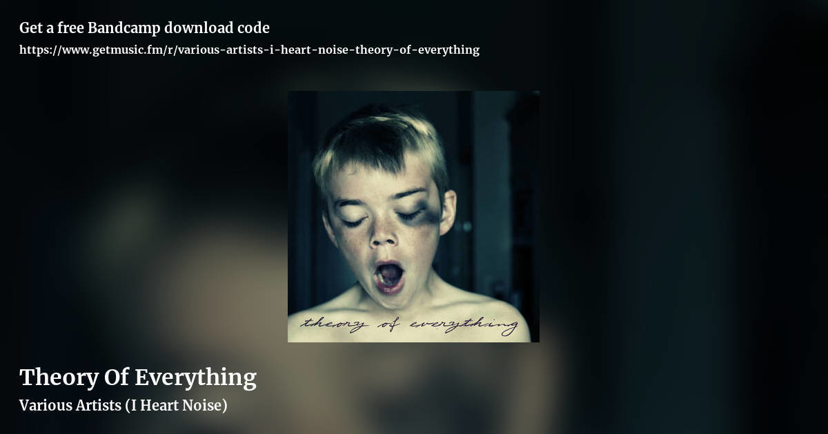 Theory Of Everything by Various Artists (I Heart Noise), landscape promo share image